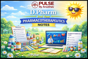D.Pharm 2nd Year Pharmacotherapeutics Notes - Pulse By Anubhav